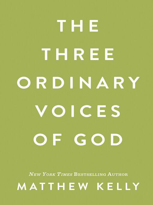 Title details for The Three Ordinary Voices of God by Matthew Kelly - Wait list